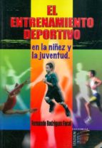 el entrenamiento deportivo en la niñez y la juventud.-fernando rodriguez facal-9789505312689 el entrenamiento deportivo en la niñez y la juventud.-fernando rodriguez facal-9789505312689