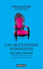 las muchachas peronistas (ebook)-9789870425489 las muchachas peronistas (ebook)-9789870425489