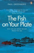 the fish on your plate (ebook)-paul greenberg-9780141971599 the fish on your plate (ebook)-paul greenberg-9780141971599