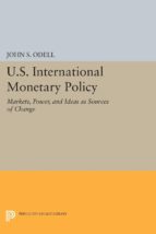 u.s. international monetary policy (ebook)-john s. odell-9781400856299 u.s. international monetary policy (ebook)-john s. odell-9781400856299