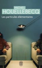 les particules elementaires-michel houellebecq-9782290028599 les particules elementaires-michel houellebecq-9782290028599