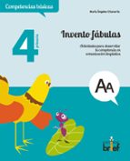 invento fabulas. actividades para desarrollar la competencia en c omunicación linguistica (4.º de primaria)-maria angeles chavarria aznar-9788415204299 invento fabulas. actividades para desarrollar la competencia en c omunicación linguistica (4.º de primaria)-maria angeles chavarria aznar-9788415204299