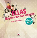 ellas: mujeres que nos inspiran-eva roemer-9788415532699 ellas: mujeres que nos inspiran-eva roemer-9788415532699