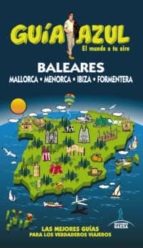 baleares 2013 (guia azul)-9788415847199 baleares 2013 (guia azul)-9788415847199