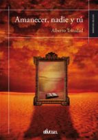 amanecer, nadie y tú (ebook)-alberto trinidad-9788416118199 amanecer, nadie y tú (ebook)-alberto trinidad-9788416118199