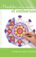 mandalas para acompañar el embarazo-claudette jacques-9788416192199 mandalas para acompañar el embarazo-claudette jacques-9788416192199
