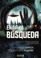 en la búsqueda. testigos, protagonistas del misterio (ebook)-yolanda garcia-jose antonio roldan-9788416808199 en la búsqueda. testigos, protagonistas del misterio (ebook)-yolanda garcia-jose antonio roldan-9788416808199