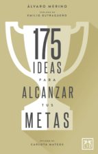 175 ideas para alcanzar tus metas (ebook)-alvaro merino-9788416894499 175 ideas para alcanzar tus metas (ebook)-alvaro merino-9788416894499