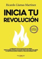 inicia tu revolución (ebook)-ricardo llamas martinez-9788417049799 inicia tu revolución (ebook)-ricardo llamas martinez-9788417049799