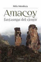 amacoy, fantasmas del viento (ebook)-mila mendoza-9788417483999 amacoy, fantasmas del viento (ebook)-mila mendoza-9788417483999