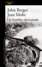 un hombre afortunado-john berger-9788420473499 un hombre afortunado-john berger-9788420473499