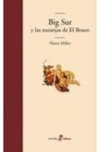 big sur y las naranjas del bosco-henry miller-9788435010399 big sur y las naranjas del bosco-henry miller-9788435010399
