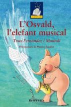 (pe) l osvald, l elefant musical-txus fernandez-9788448919399 (pe) l osvald, l elefant musical-txus fernandez-9788448919399