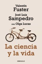 la ciencia y la vida (ebook)-valentin fuster-jose luis sampedro-olga lucas-9788466336499 la ciencia y la vida (ebook)-valentin fuster-jose luis sampedro-olga lucas-9788466336499