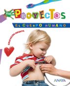 el cuerpo humano proyecto 4 (educacion infantil)-9788466788199 el cuerpo humano proyecto 4 (educacion infantil)-9788466788199