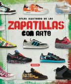 zapatillas con arte: atlas ilustrado-9788467709599 zapatillas con arte: atlas ilustrado-9788467709599