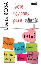 siete razones para odiarte (ebook)-j. de la rosa-9788468748399 siete razones para odiarte (ebook)-j. de la rosa-9788468748399