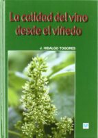 la calidad del vino desde el viñedo-jose hidalgo togores-9788484762799 la calidad del vino desde el viñedo-jose hidalgo togores-9788484762799