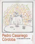 la vida puede ser una lata-pedro casariego cordoba-9788488020499