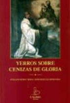 YERROS SOBRE CENIZAS DE GLORIA