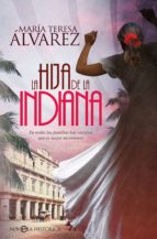 la hija de la indiana (ebook)-maria teresa alvarez-9788491644699 la hija de la indiana (ebook)-maria teresa alvarez-9788491644699