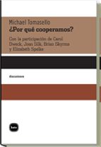 ¿por que cooperamos?-michael tomasello-9788492946099 ¿por que cooperamos?-michael tomasello-9788492946099