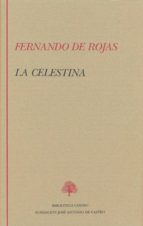 la celestina, tragicomedia de calisto y melibea-fernando de rojas-9788496452299 la celestina, tragicomedia de calisto y melibea-fernando de rojas-9788496452299
