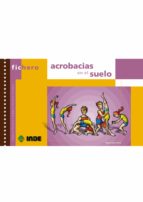 fichero acrobacias en el suelo-miguel navas torres-9788497290999 fichero acrobacias en el suelo-miguel navas torres-9788497290999