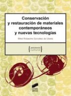 conservacion y restauracion de materiales contemporaneos y nuevas tecnologias-mikel rotaeche gonzalez de ubieta-9788497567299 conservacion y restauracion de materiales contemporaneos y nuevas tecnologias-mikel rotaeche gonzalez de ubieta-9788497567299