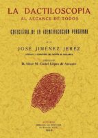 la dactiloscopia al alcance de todos (ed. facsimil)-jose jimenez jerez-9788497618199 la dactiloscopia al alcance de todos (ed. facsimil)-jose jimenez jerez-9788497618199