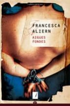 aigües fondes-francesca aliern-9788497914499 aigües fondes-francesca aliern-9788497914499