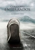 corazones enterrados-paco rabadan aroca-9788499919799 corazones enterrados-paco rabadan aroca-9788499919799