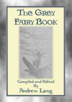 the grey fairy book - 35 illustrated fairy tales (ebook)-9788827516799 the grey fairy book - 35 illustrated fairy tales (ebook)-9788827516799