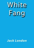 white fang (ebook)-j. borja-jack london-cdlap00000599 white fang (ebook)-j. borja-jack london-cdlap00000599