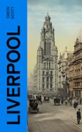 Descargas gratuitas de libros online. LIVERPOOL  (edición en inglés) 4066339562509 de DIXON SCOTT