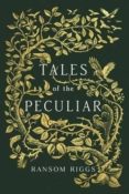 tales of the peculiar-ransom riggs-9780141373409 tales of the peculiar-ransom riggs-9780141373409