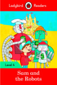 sam and the robots - ladybird readers level 4-9780241253809 sam and the robots - ladybird readers level 4-9780241253809
