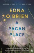 a pagan place-edna o brien-9780571270309 a pagan place-edna o brien-9780571270309