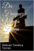 da fraqueza vem a força (ebook)-9781370115709 da fraqueza vem a força (ebook)-9781370115709