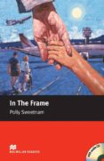 in the frame (starter level) (incluye audio-cd)-polly sweetnam-9781405078009 in the frame (starter level) (incluye audio-cd)-polly sweetnam-9781405078009