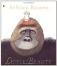 little beauty-anthony browne-9781406319309 little beauty-anthony browne-9781406319309