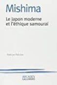 le japon moderne et l ethique samourai : la voie du hagakure-yukio mishima-9782070703609 le japon moderne et l ethique samourai : la voie du hagakure-yukio mishima-9782070703609