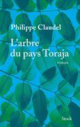 l arbre du pays toraja-philippe claudel-9782234081109 l arbre du pays toraja-philippe claudel-9782234081109