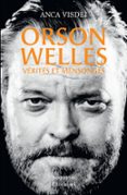 ORSON WELLES - VÉRITÉS ET MENSONGES