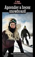 Descargas de ebooks epub gratis. APRENDER A HACER SNOWBOARD de C. OACH