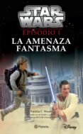 star wars. episodio i. la amenaza fantasma (ebook)-9786070737909 star wars. episodio i. la amenaza fantasma (ebook)-9786070737909