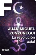 la revolucion axial (la revolucion humana. una historia de la civilizacion 3) (ebook)-9786073164009 la revolucion axial (la revolucion humana. una historia de la civilizacion 3) (ebook)-9786073164009
