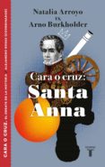 cara o cruz: santa anna (ebook)-9786073171809 cara o cruz: santa anna (ebook)-9786073171809