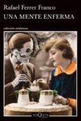 una mente enferma (ebook)-rafael ferrer franco-9786074217209 una mente enferma (ebook)-rafael ferrer franco-9786074217209