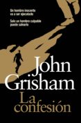 la confesión (ebook)-john grisham-9788401342509 la confesión (ebook)-john grisham-9788401342509